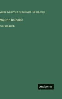 bokomslag Majurin holhokit:suuraakkosin