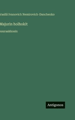 bokomslag Majurin holhokit:suuraakkosin