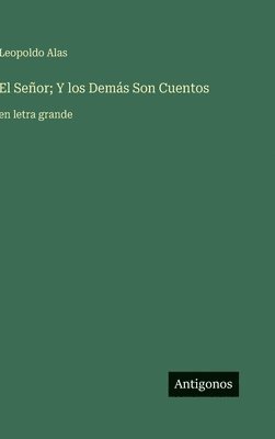bokomslag Señor; Y los Demás Son Cuentos