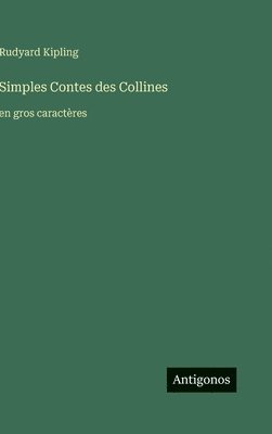 bokomslag Simples Contes des Collines: en gros caractères
