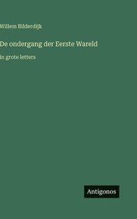 bokomslag De ondergang der Eerste Wareld: in grote letters