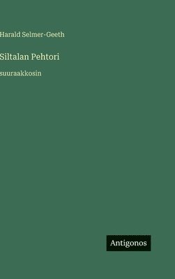 bokomslag Siltalan Pehtori:suuraakkosin