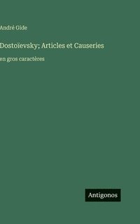 bokomslag Dostoïevsky; Articles et Causeries:en gros caractères