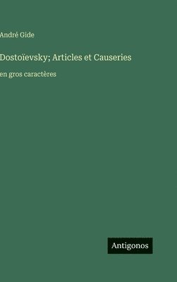 bokomslag Dostoïevsky; Articles et Causeries:en gros caractères