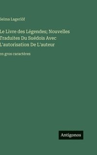 bokomslag Livre des Légendes; Nouvelles Traduites Du Suédois Avec L'autorisation De L'auteur