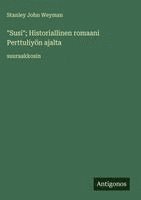 bokomslag "Susi"; Historiallinen romaani Perttuliyön ajalta