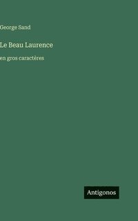 bokomslag Le Beau Laurence:en gros caractères