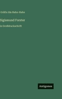 bokomslag Sigismund Forster: in Großdruckschrift