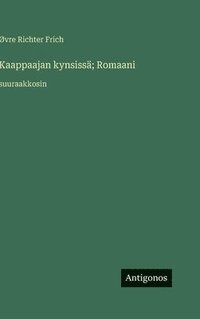 bokomslag Kaappaajan kynsissä; Romaani: suuraakkosin