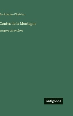 Erckmann-Chatrian - Contes de la Montagne, Inbunden