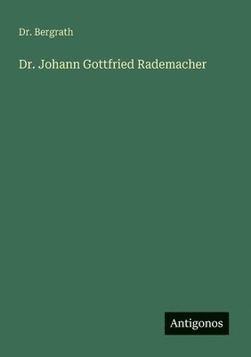 bokomslag Dr. Johann Gottfried Rademacher