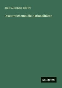 bokomslag Oesterreich und die Nationalitäten