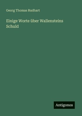 bokomslag Einige Worte über Wallensteins Schuld