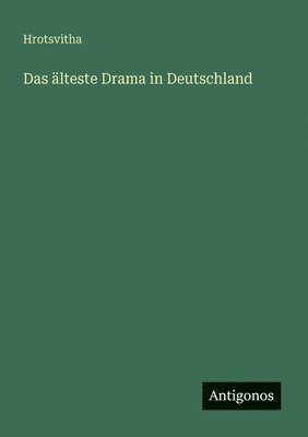 älteste Drama in Deutschland