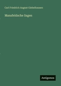 bokomslag Mansfeldsche Sagen