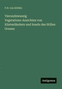 bokomslag Vierundzwanzig Vegetations-Ansichten von Küstenländern und Inseln des Stillen Oceans