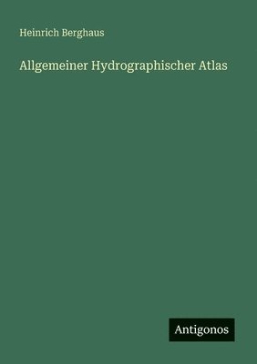 bokomslag Allgemeiner Hydrographischer Atlas