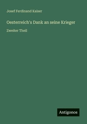 Oesterreich's Dank an seine Krieger