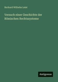 bokomslag Versuch einer Geschichte der Römischen Rechtssysteme