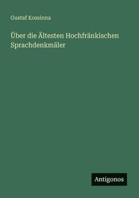 bokomslag Über die Ältesten Hochfränkischen Sprachdenkmäler