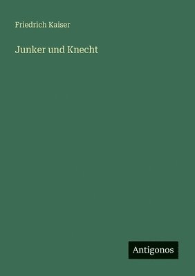 bokomslag Junker und Knecht