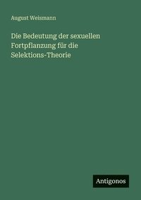 bokomslag Bedeutung der sexuellen Fortpflanzung für die Selektions-Theorie