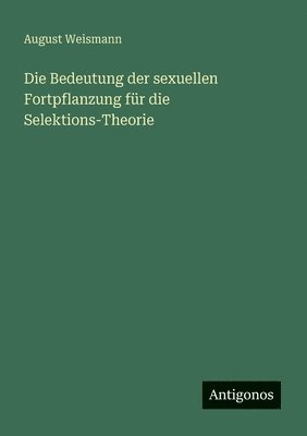 bokomslag Bedeutung der sexuellen Fortpflanzung für die Selektions-Theorie