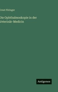 bokomslag Ophthalmoskopie in der Veterinär-Medicin
