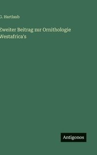 bokomslag Zweiter Beitrag zur Ornithologie Westafrica's