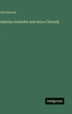 bokomslag Valerius Anshelm und seine Chronik