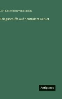 bokomslag Kriegsschiffe auf neutralem Gebiet