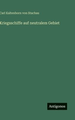 bokomslag Kriegsschiffe auf neutralem Gebiet
