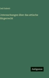 bokomslag Untersuchungen über das attische Bürgerrecht