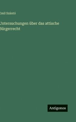 bokomslag Untersuchungen über das attische Bürgerrecht