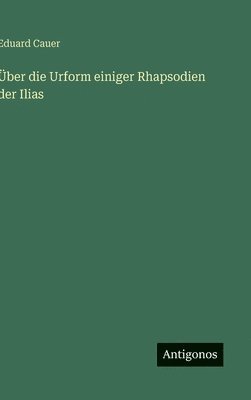 bokomslag Über die Urform einiger Rhapsodien der Ilias