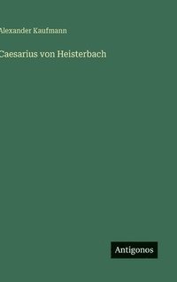 bokomslag Caesarius von Heisterbach