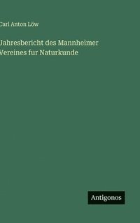 bokomslag Jahresbericht des Mannheimer Vereines fur Naturkunde