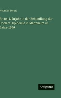 bokomslag Erstes Lehrjahr in der Behandlung der Cholera