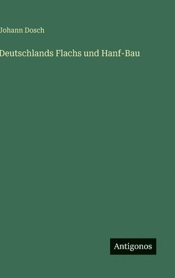 bokomslag Deutschlands Flachs und Hanf-Bau