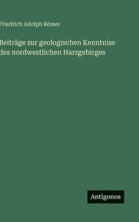 bokomslag Beiträge zur geologischen Kenntniss des nordwestlichen Harzgebirges