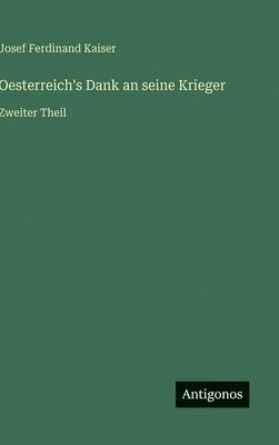Oesterreich's Dank an seine Krieger