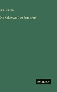 bokomslag Kaiserwahl zu Frankfurt