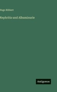 bokomslag Nephritis und Albuminurie