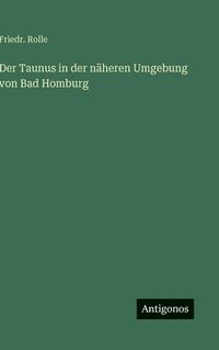 bokomslag Der Taunus in der näheren Umgebung von Bad Homburg
