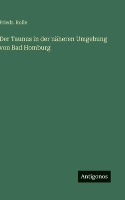 bokomslag Der Taunus in der näheren Umgebung von Bad Homburg
