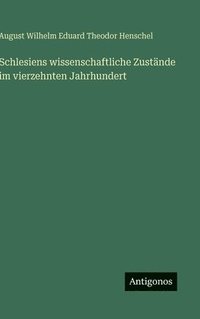 bokomslag Schlesiens wissenschaftliche Zustände im vierzehnten Jahrhundert