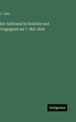 bokomslag Aufstand in Oelsnitz und Umgegend am 7. Mai 1849