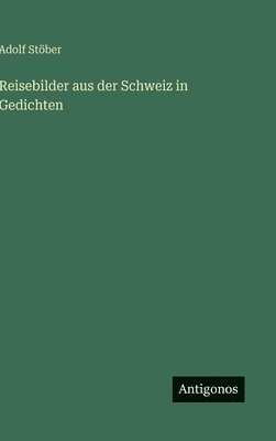 Reisebilder aus der Schweiz in Gedichten