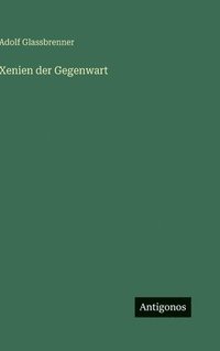 bokomslag Xenien der Gegenwart