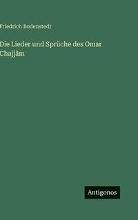 bokomslag Lieder und Sprüche des Omar Chajjâm